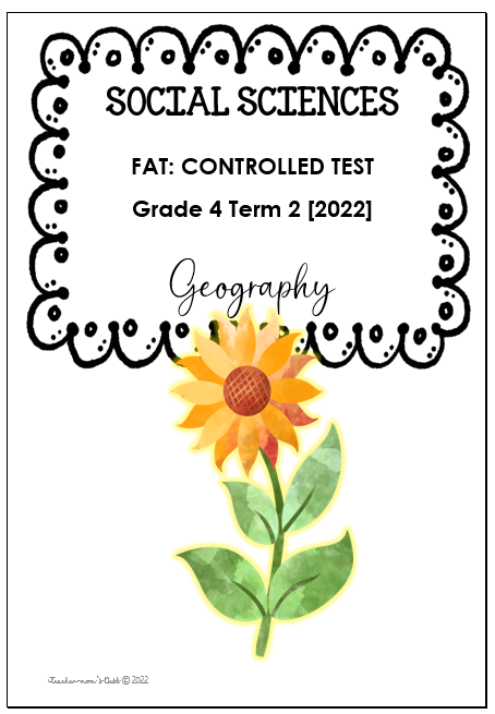 SS GEOGRAPHY CONTROLLED TEST GR 4 TERM 2 – Teacher-mom's Desk