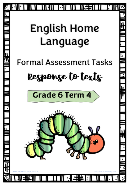 ENGLISH HOME LANGUAGE FAT: Response to texts Grade 6 Term 4