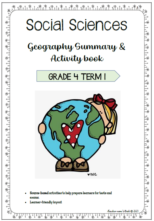 SS GEOGRAPHY SUMMARY NOTES AND WORKSHEETS GR 4 TERM 1