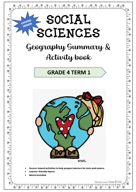 SS GEOGRAPHY SUMMARY NOTES AND WORKSHEETS GR 4 TERM 1 (Updated)